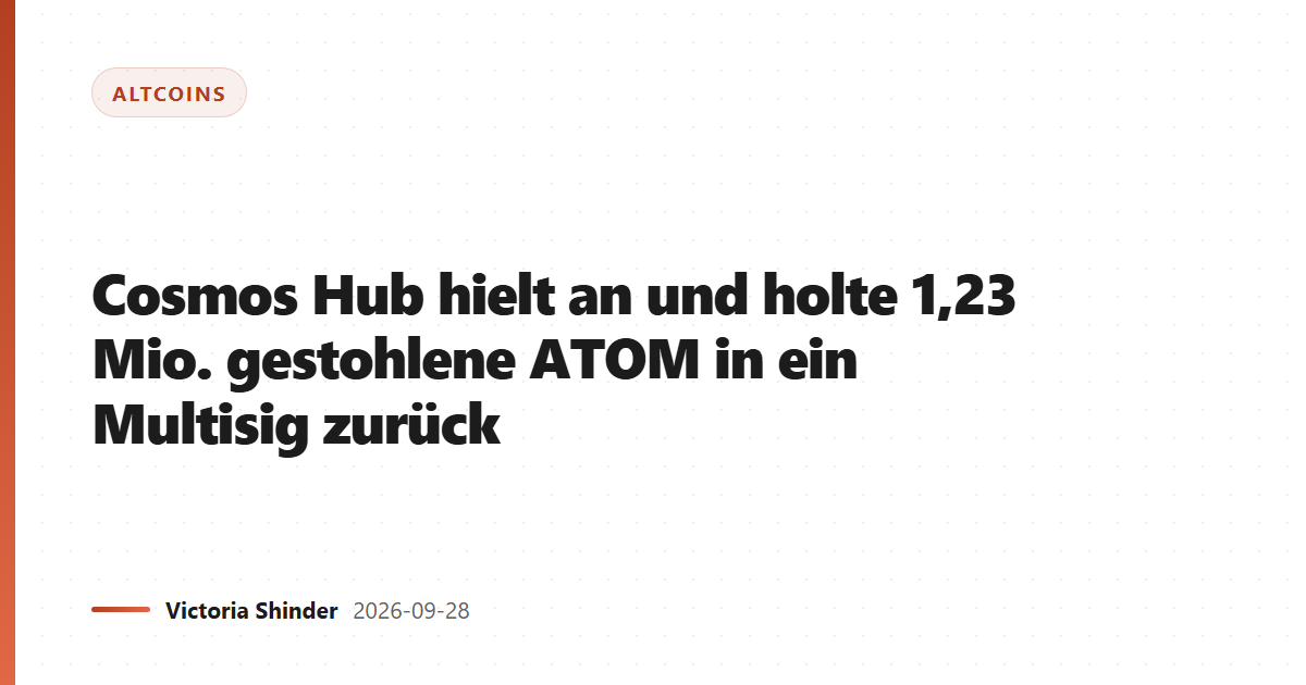 Cosmos Hub hielt an und holte 1,23 Mio. gestohlene ATOM in ein Multisig zurück