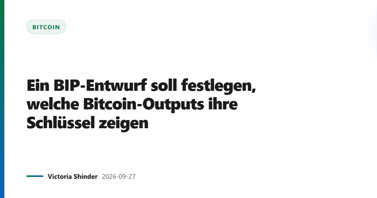 Ein BIP-Entwurf soll festlegen, welche Bitcoin-Outputs ihre Schlüssel zeigen