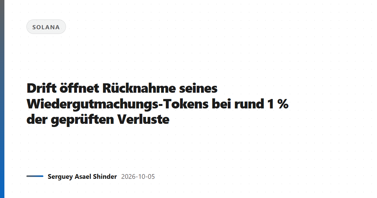 Drift öffnet Rücknahme seines Wiedergutmachungs-Tokens bei rund 1 % der geprüften Verluste