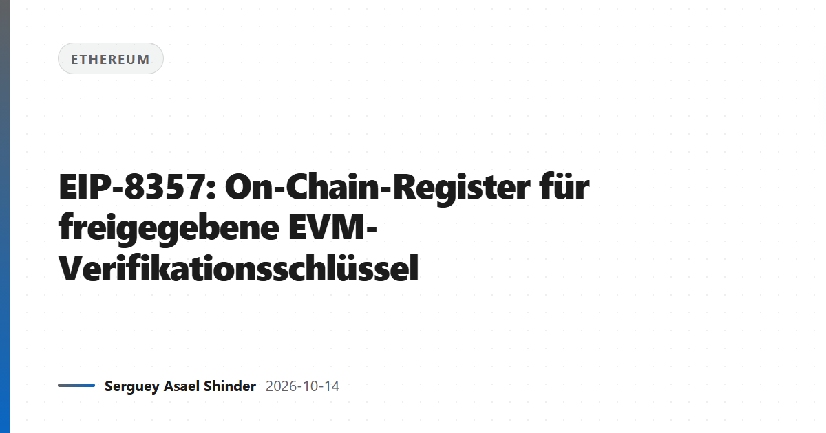 EIP-8357: On-Chain-Register für freigegebene EVM-Verifikationsschlüssel