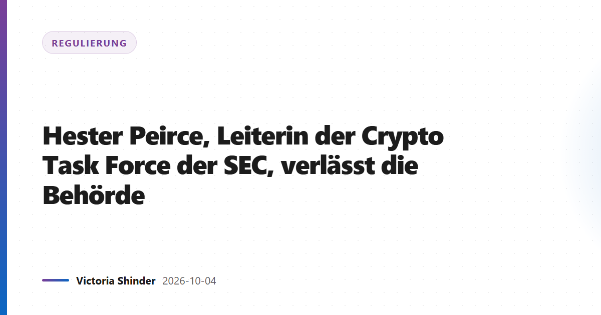 Hester Peirce, Leiterin der Crypto Task Force der SEC, verlässt die Behörde