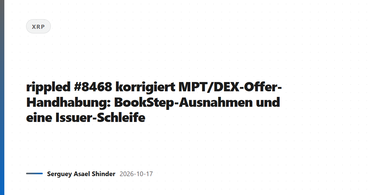 rippled #8468 korrigiert MPT/DEX-Offer-Handhabung: BookStep-Ausnahmen und eine Issuer-Schleife