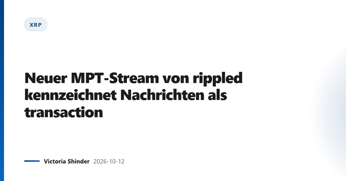 Neuer MPT-Stream von rippled kennzeichnet Nachrichten als transaction