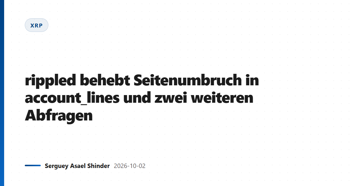 rippled behebt Seitenumbruch in account_lines und zwei weiteren Abfragen