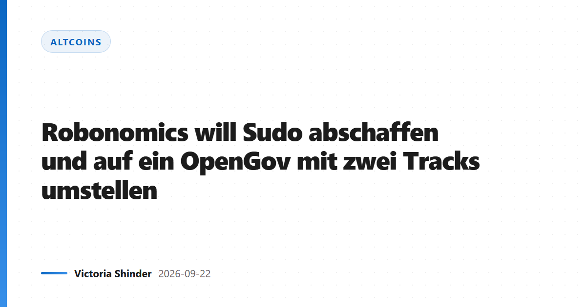 Robonomics will Sudo abschaffen und auf ein OpenGov mit zwei Tracks umstellen