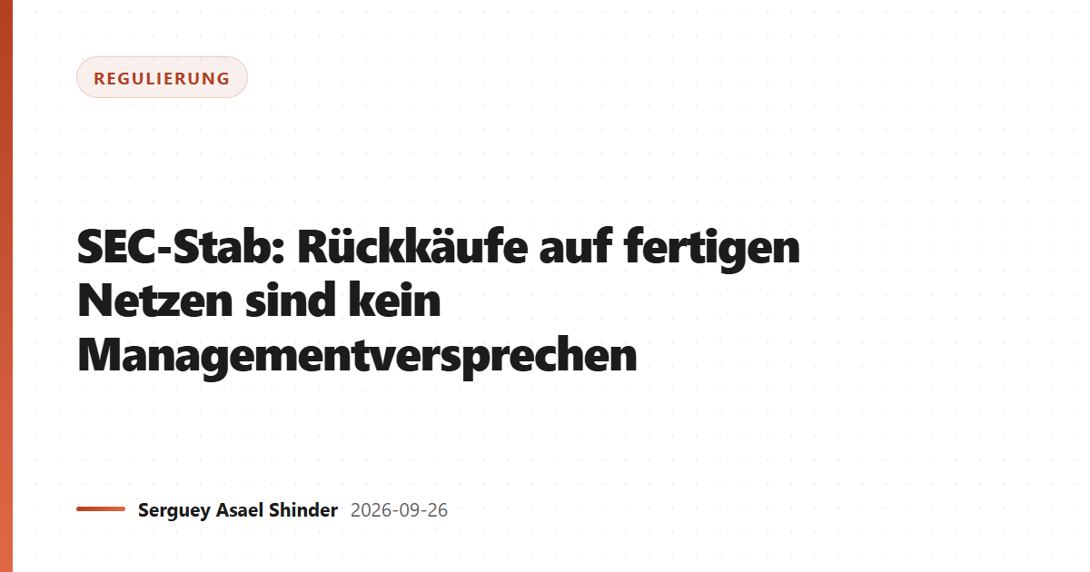 SEC-Stab: Rückkäufe auf fertigen Netzen sind kein Managementversprechen