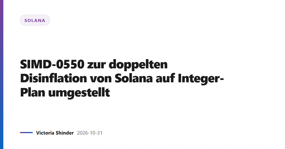 SIMD-0550 zur doppelten Disinflation von Solana auf Integer-Plan umgestellt