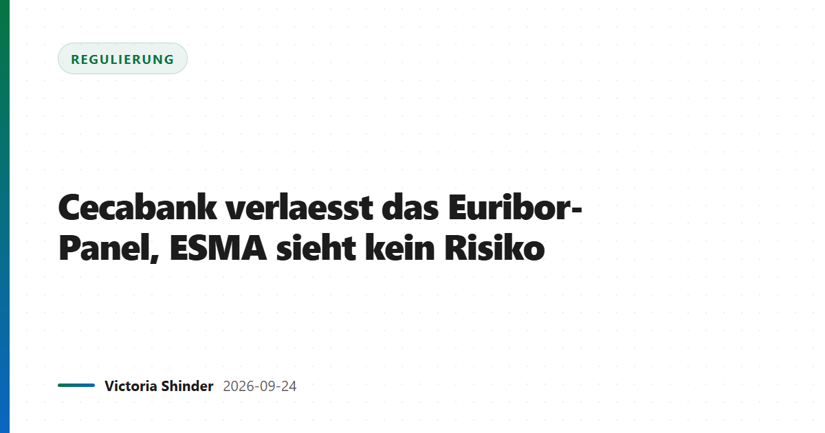 Cecabank verlaesst das Euribor-Panel, ESMA sieht kein Risiko