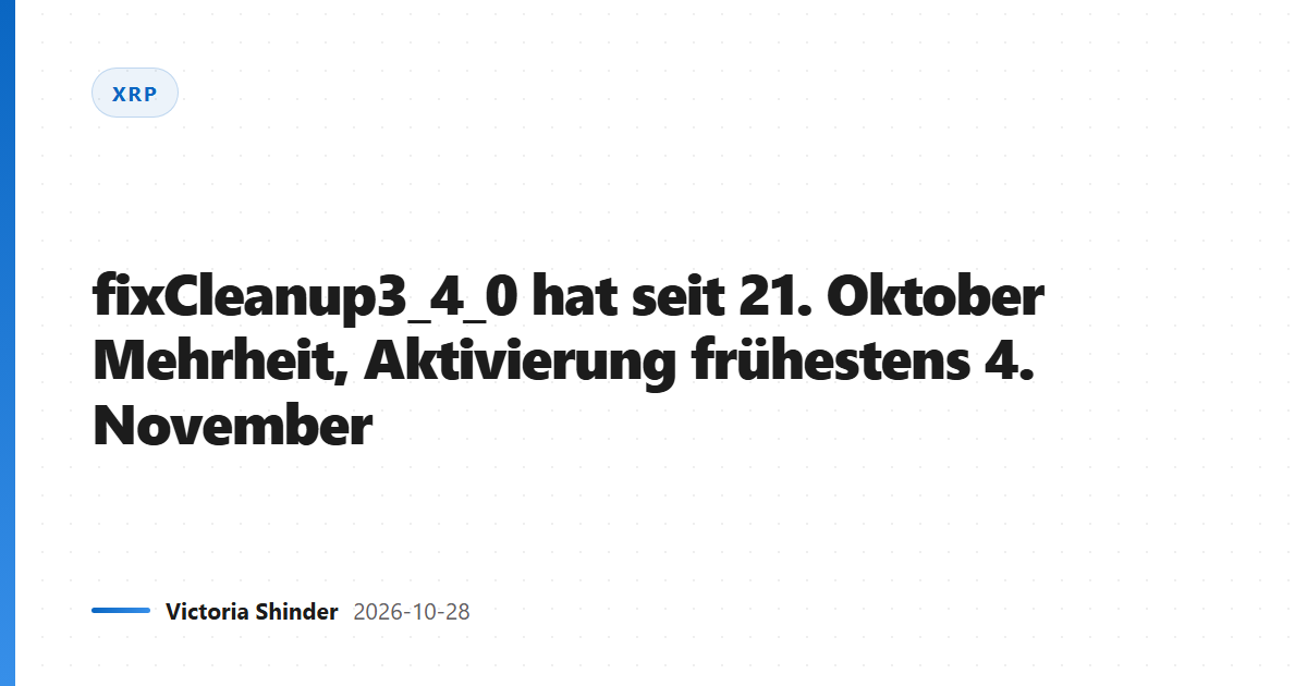 fixCleanup3_4_0 hat seit 21. Oktober Mehrheit, Aktivierung frühestens 4. November