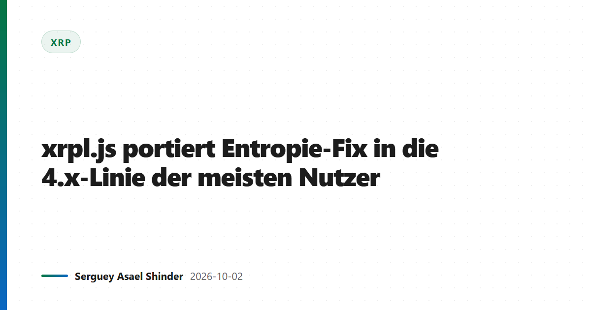 xrpl.js portiert Entropie-Fix in die 4.x-Linie der meisten Nutzer