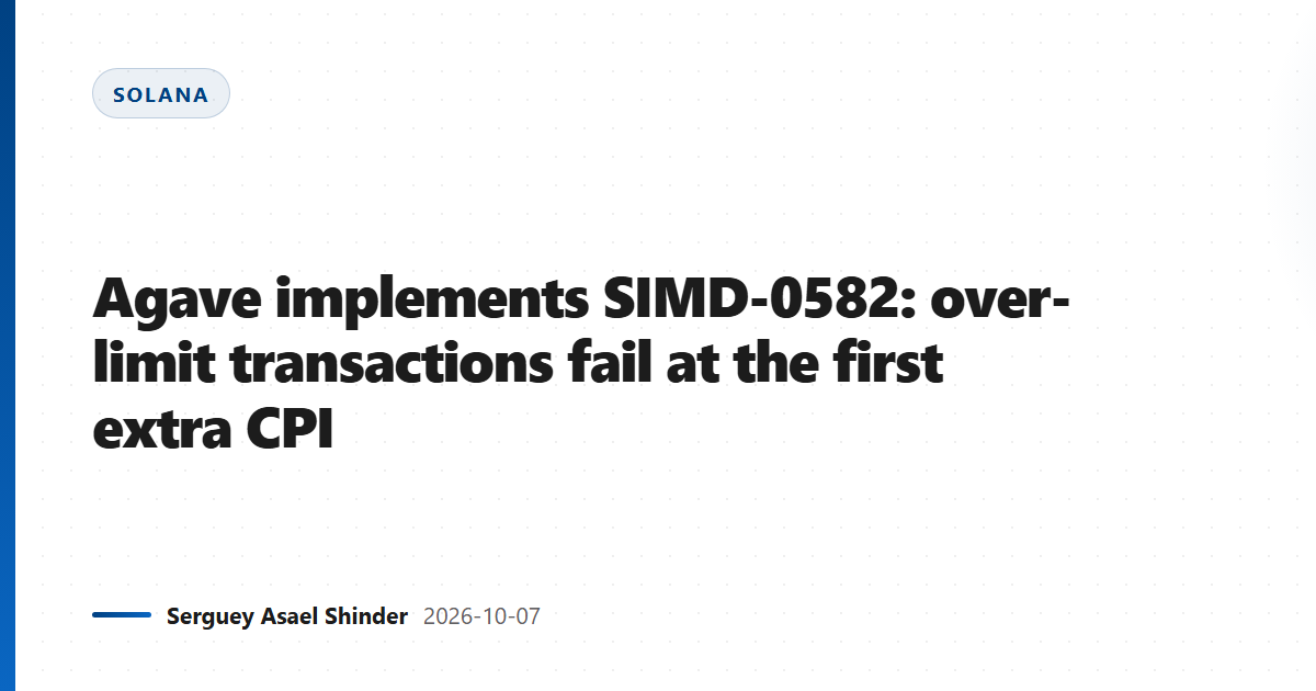 Agave implements SIMD-0582: over-limit transactions fail at the first extra CPI