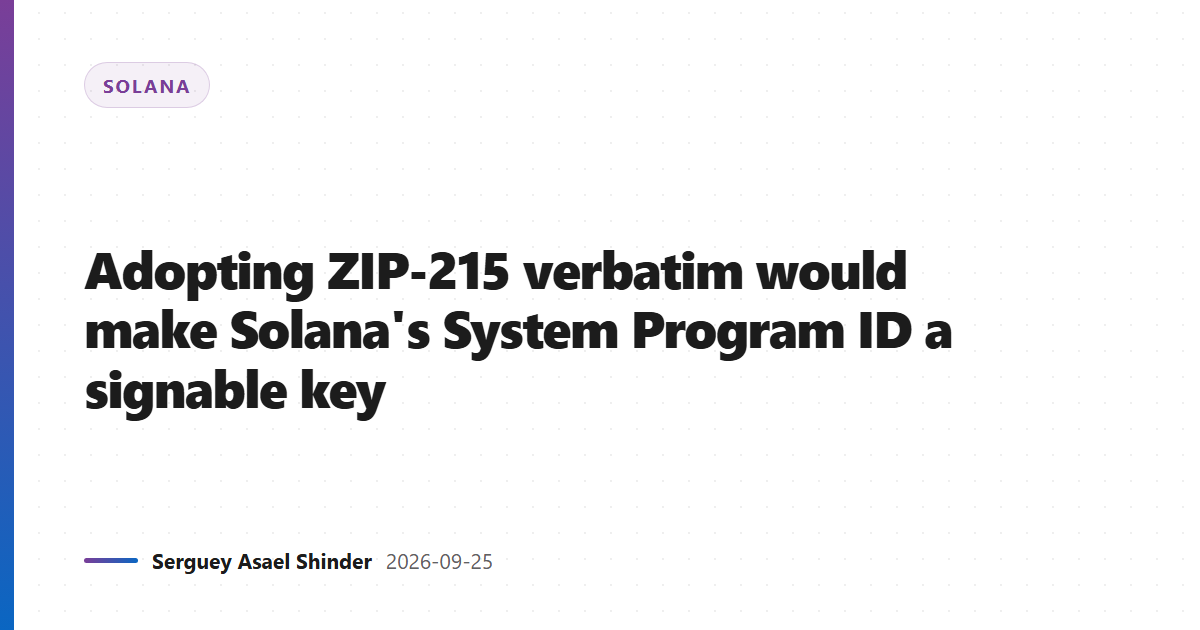 Adopting ZIP-215 verbatim would make Solana's System Program ID a signable key