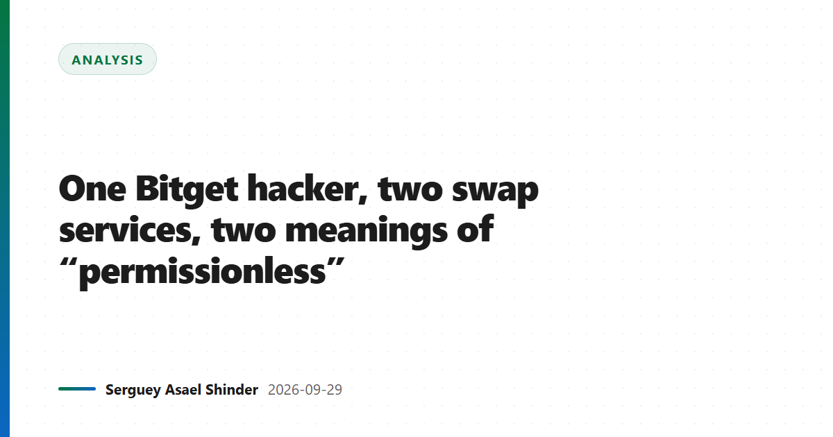One Bitget hacker, two swap services, two meanings of “permissionless”