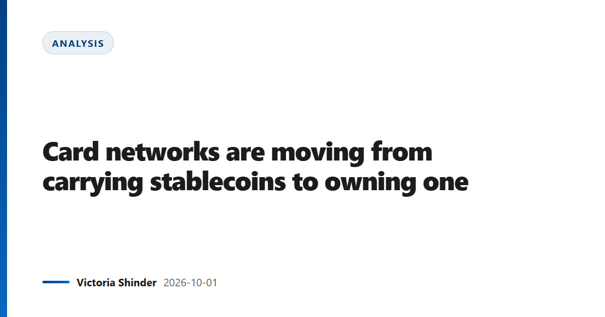 Card networks are moving from carrying stablecoins to owning one