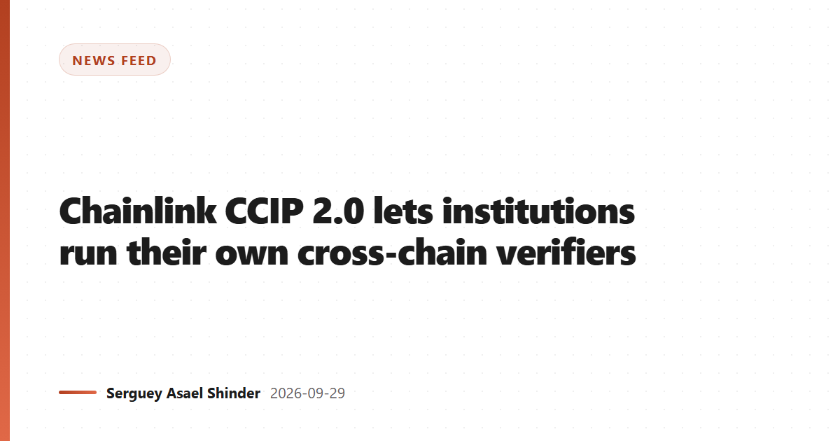 Chainlink CCIP 2.0 lets institutions run their own cross-chain verifiers