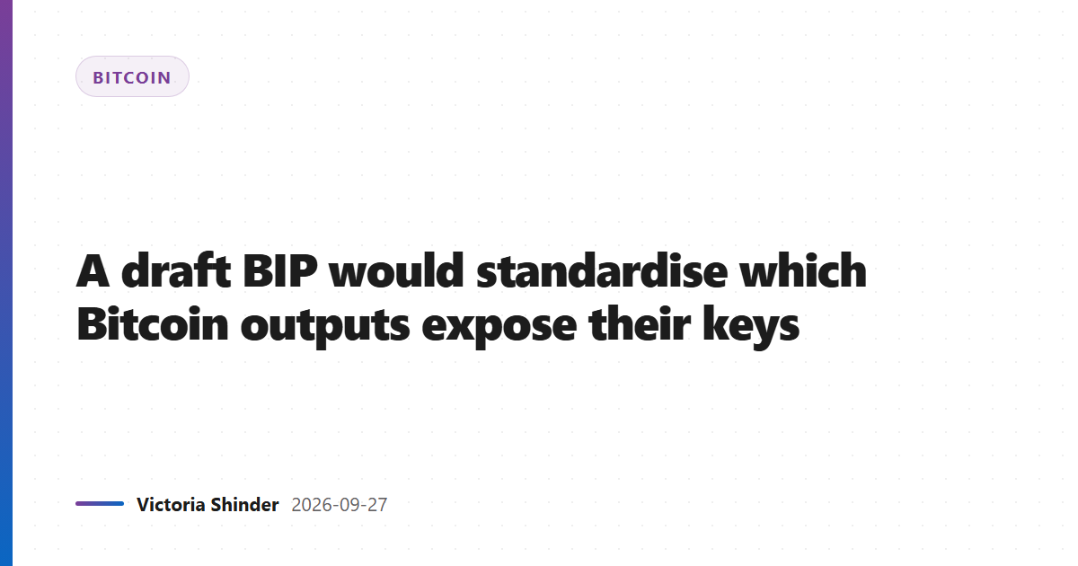 A draft BIP would standardise which Bitcoin outputs expose their keys