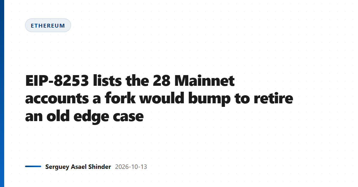 EIP-8253 lists the 28 Mainnet accounts a fork would bump to retire an old edge case