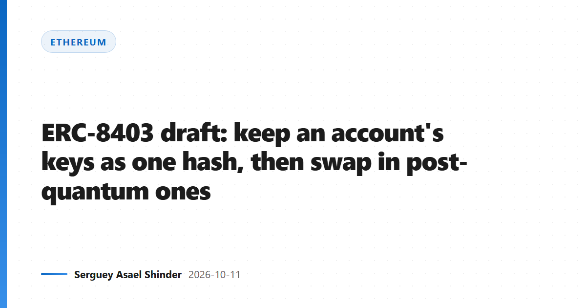 ERC-8403 draft: keep an account's keys as one hash, then swap in post-quantum ones