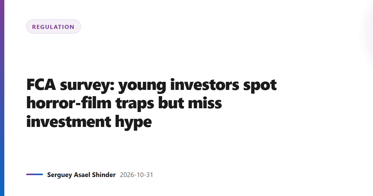 FCA survey: young investors spot horror-film traps but miss investment hype