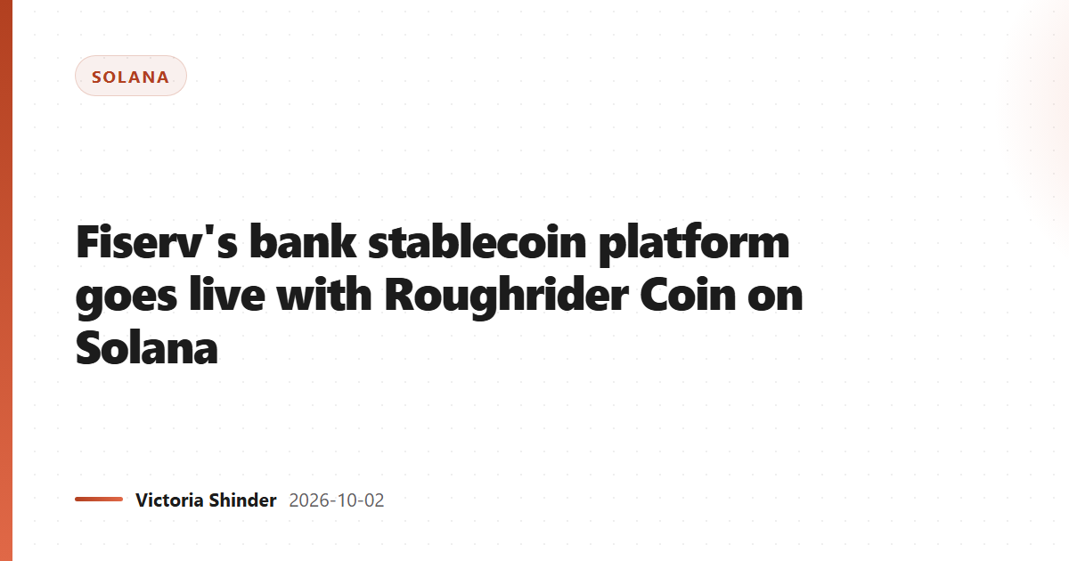 Fiserv's bank stablecoin platform goes live with Roughrider Coin on Solana