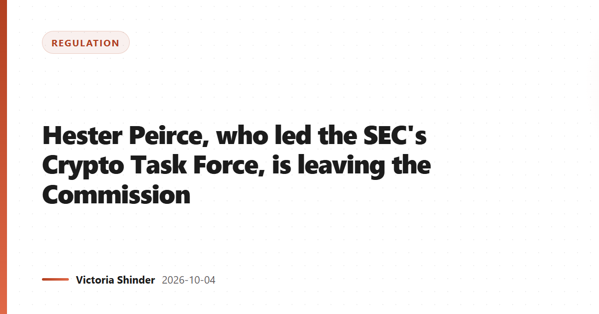 Hester Peirce, who led the SEC's Crypto Task Force, is leaving the Commission