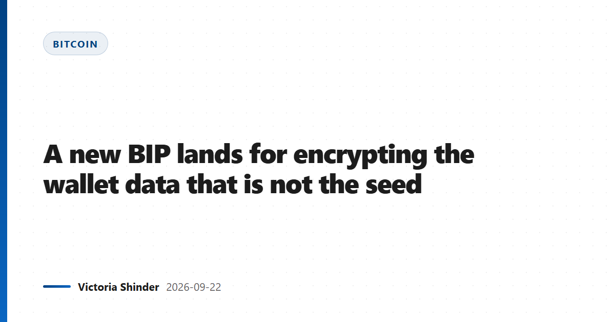 A new BIP lands for encrypting the wallet data that is not the seed