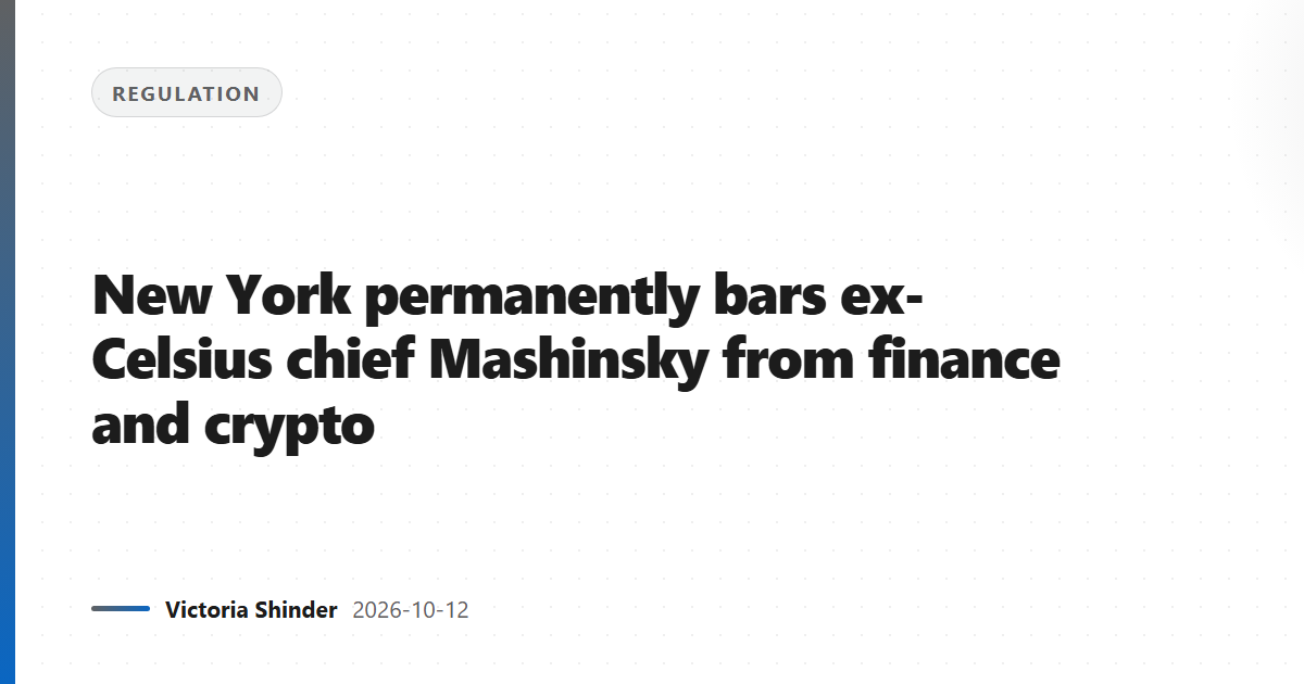 New York permanently bars ex-Celsius chief Mashinsky from finance and crypto