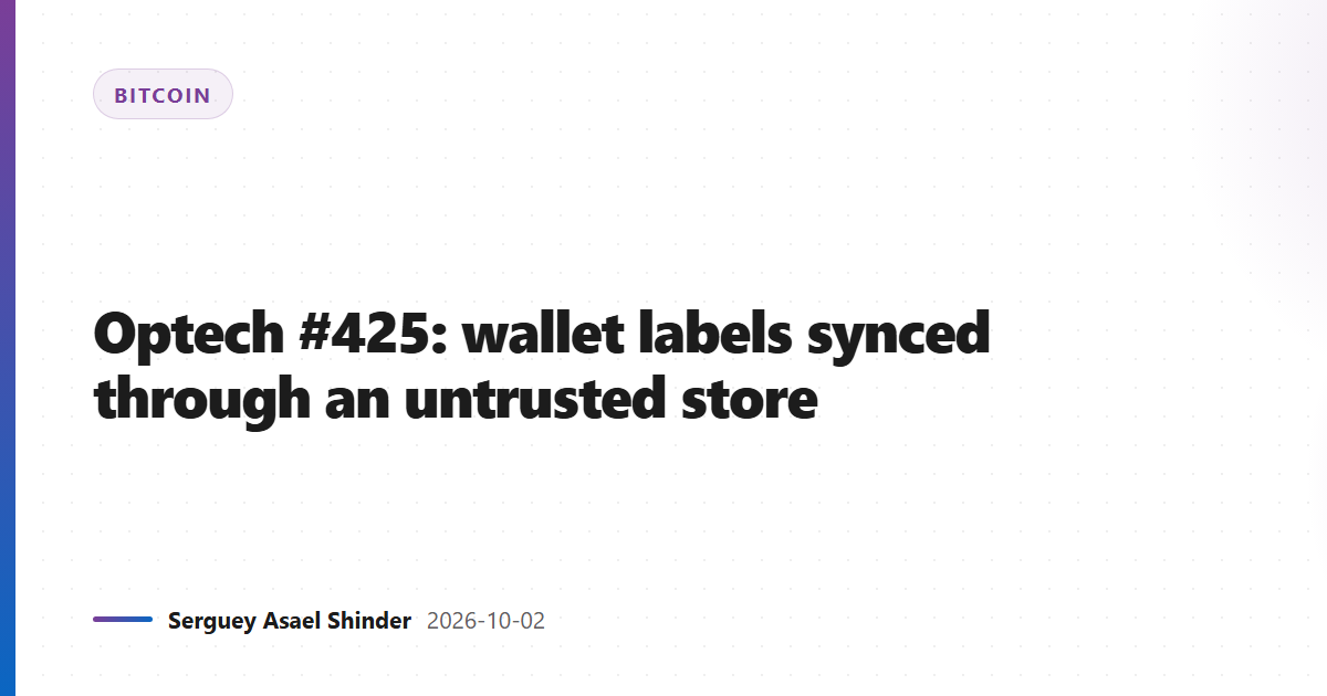 Optech #425: wallet labels synced through an untrusted store