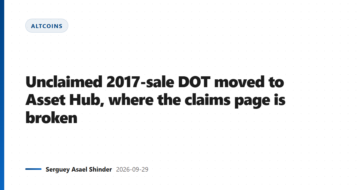 Unclaimed 2017-sale DOT moved to Asset Hub, where the claims page is broken
