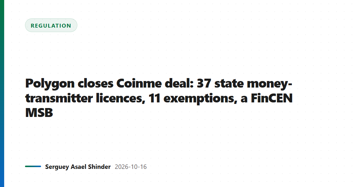 Polygon closes Coinme deal: 37 state money-transmitter licences, 11 exemptions, a FinCEN MSB