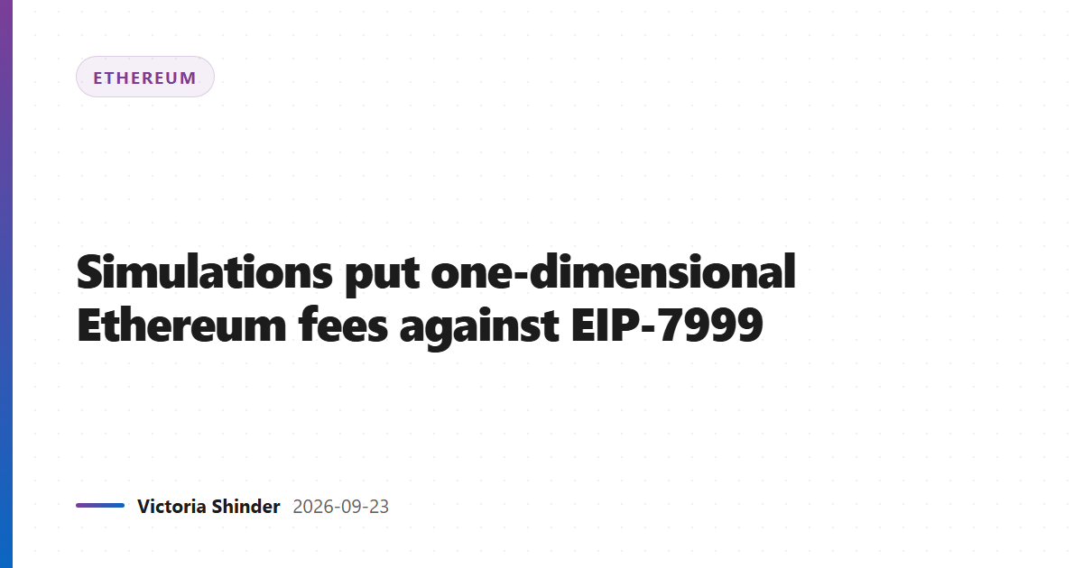 Simulations put one-dimensional Ethereum fees against EIP-7999