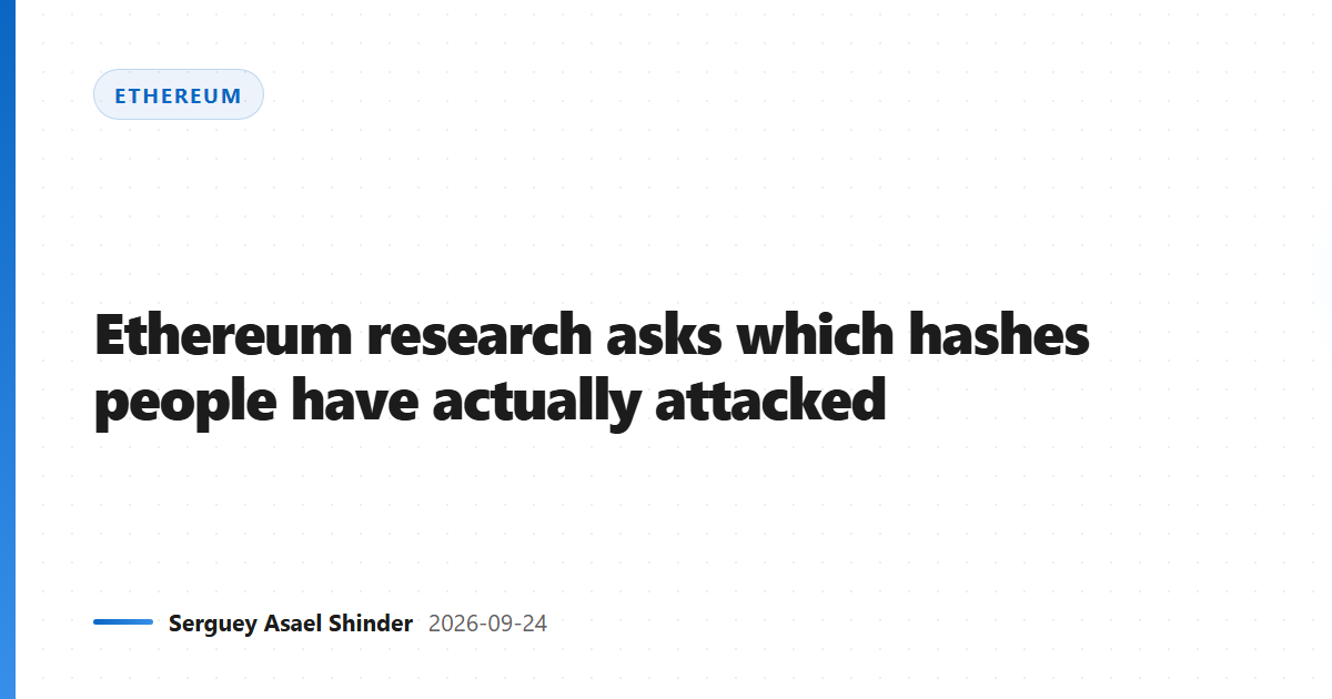 Ethereum research asks which hashes people have actually attacked