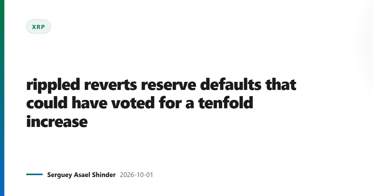 rippled reverts reserve defaults that could have voted for a tenfold increase