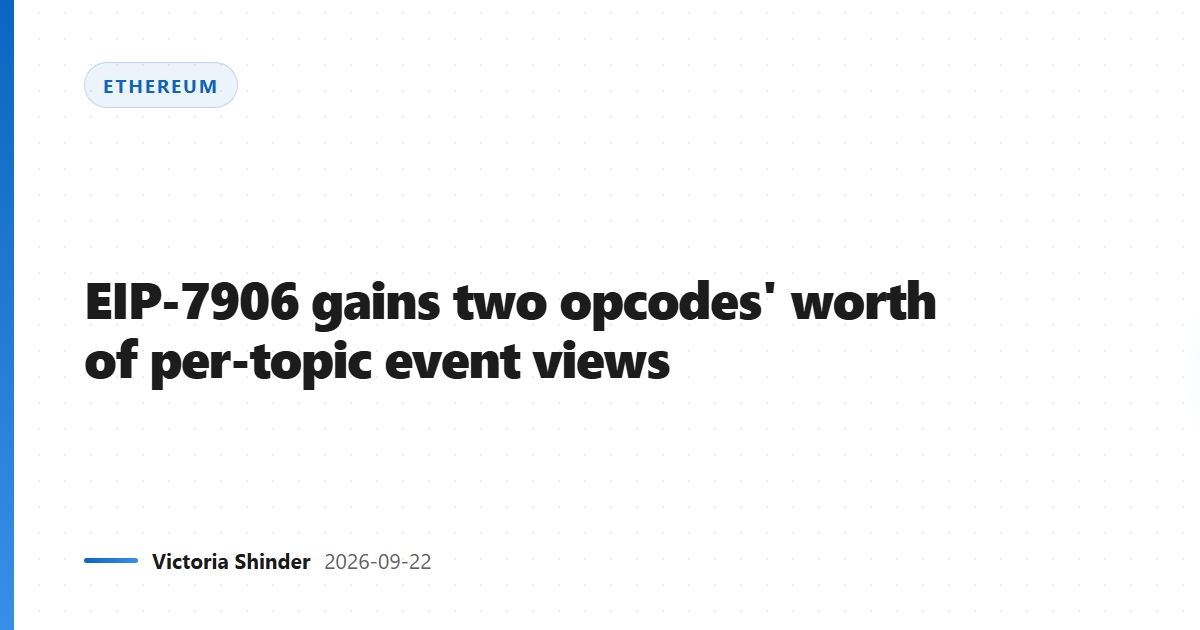 EIP-7906 gains two opcodes' worth of per-topic event views
