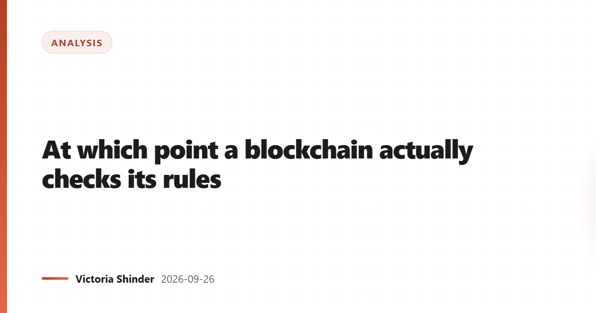 At which point a blockchain actually checks its rules