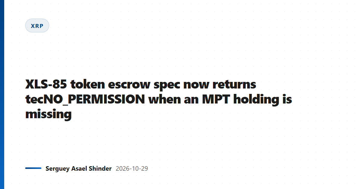 XLS-85 token escrow spec now returns tecNO_PERMISSION when an MPT holding is missing
