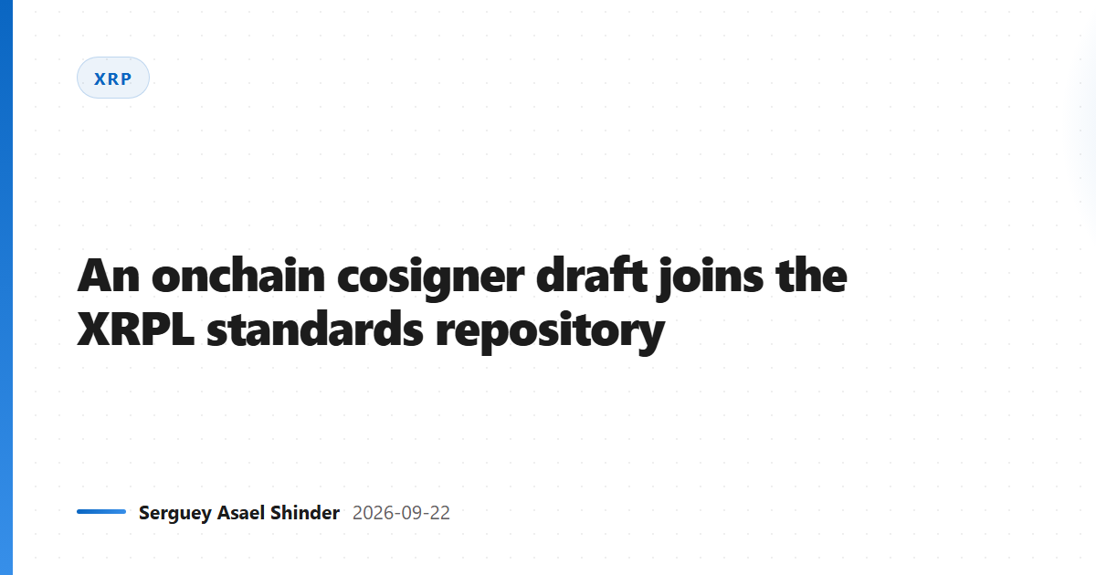 An onchain cosigner draft joins the XRPL standards repository