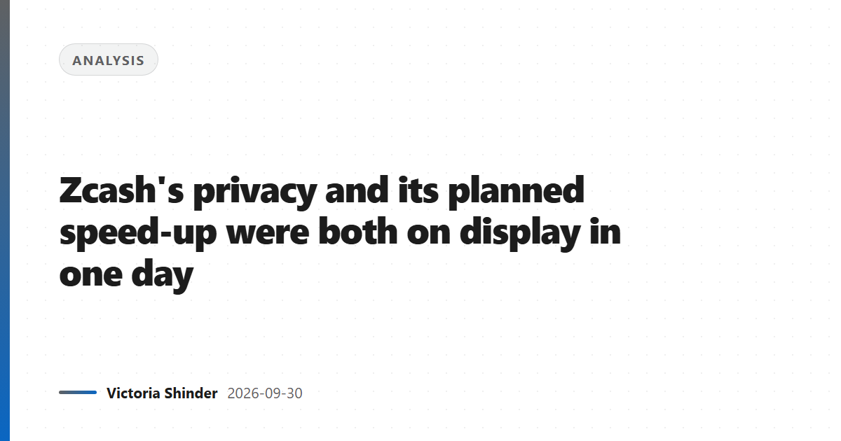 Zcash's privacy and its planned speed-up were both on display in one day