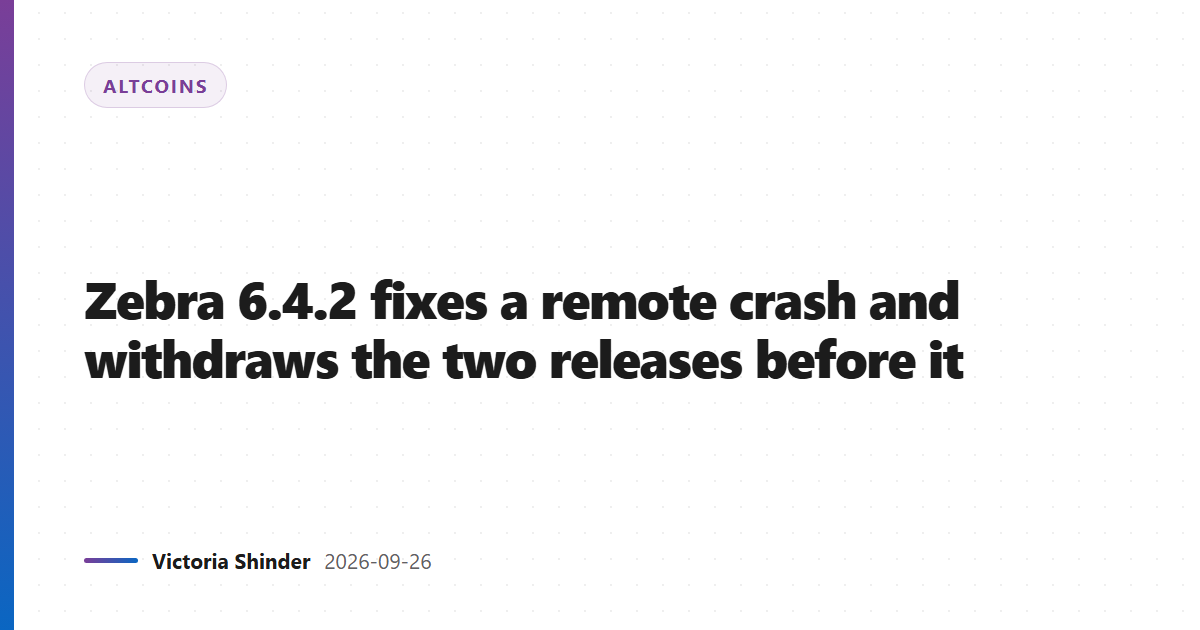 Zebra 6.4.2 fixes a remote crash and withdraws the two releases before it